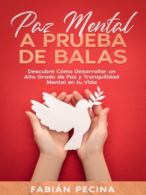 Title details for Paz Mental a Prueba de Balas by Fabián Pecina - Available